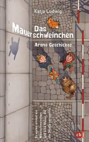 Das Mauerschweinchen – Ein Wendebuch Katja Ludwig (Text) Uwe Heidschötter (Ill.) cbj ISBN: 978-3-570-17599-6 Ab 9 Jahren 13,00  €