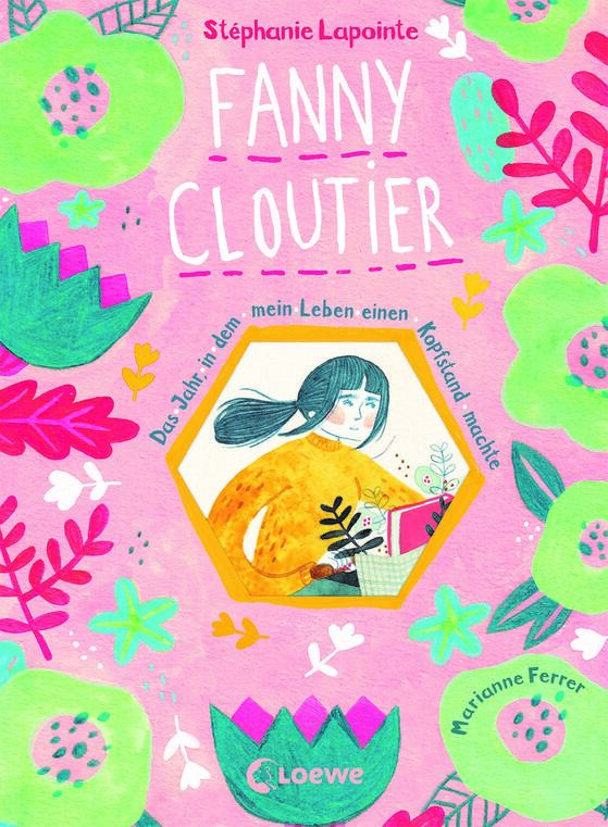 Kinderbuch: Fanny Cloutier – Das Jahr, in dem mein Leben einen Kopfstand machte