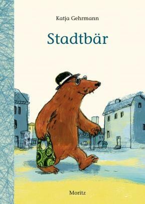 Stadtbär Moritz Verlag 9783895653766 10,95 € ab 6 für Leseanfänger, zum Vorlesen auch schon früher