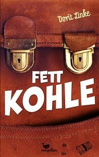 Fett Kohle Dorit Linke Magellan Verlag 978-3-7348-5403-3 11,00 € ab 10 Jahre