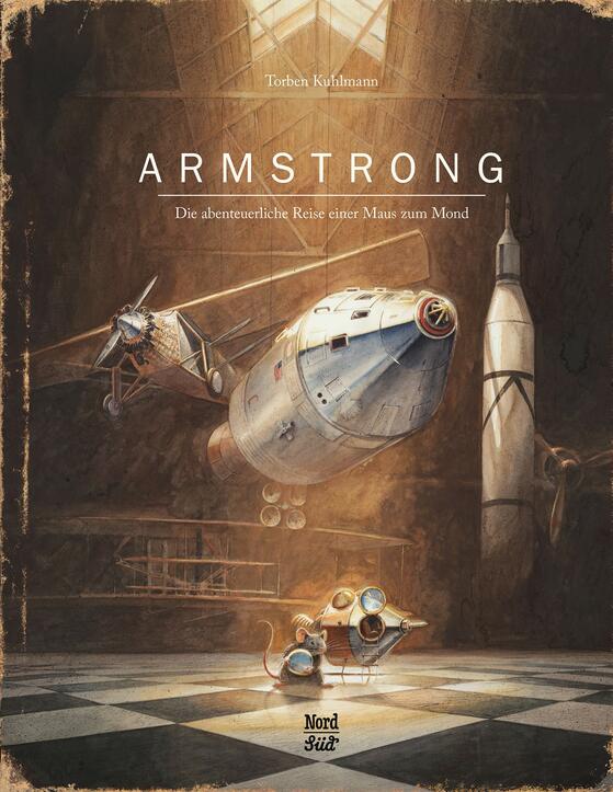 Kinderbuch: Armstrong -Die abenteuerliche Reise einer Maus zum Mond