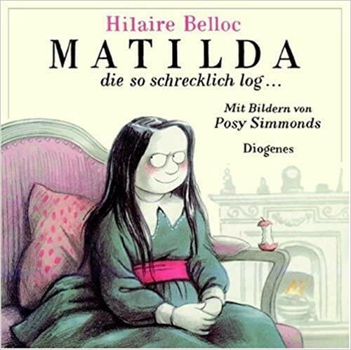 Hilaire Belloc: Matilda Diogenes, 1993 Gebundenes, farbig illustriertes Bilderbuch Antiquarisch erhältlich 9 -12 Jahre