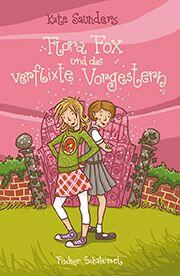 Kinderbuchtipp: Flora Fox und das verflixte Vorgestern