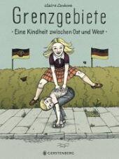Kinderbuchtipp: Grenzgebiete – Eine Kindheit zwischen Ost und West
