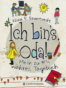 Ich bin’s Oda: Mein zu 110% wahres Tagebuch